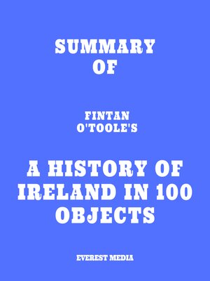 cover image of Summary of Fintan O'Toole's a History of Ireland in 100 Objects
